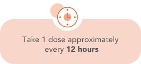 1 dose every 12 hours